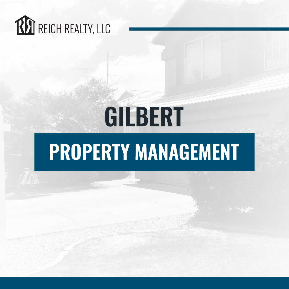 Top Gilbert Property Management Company At Reich Realty