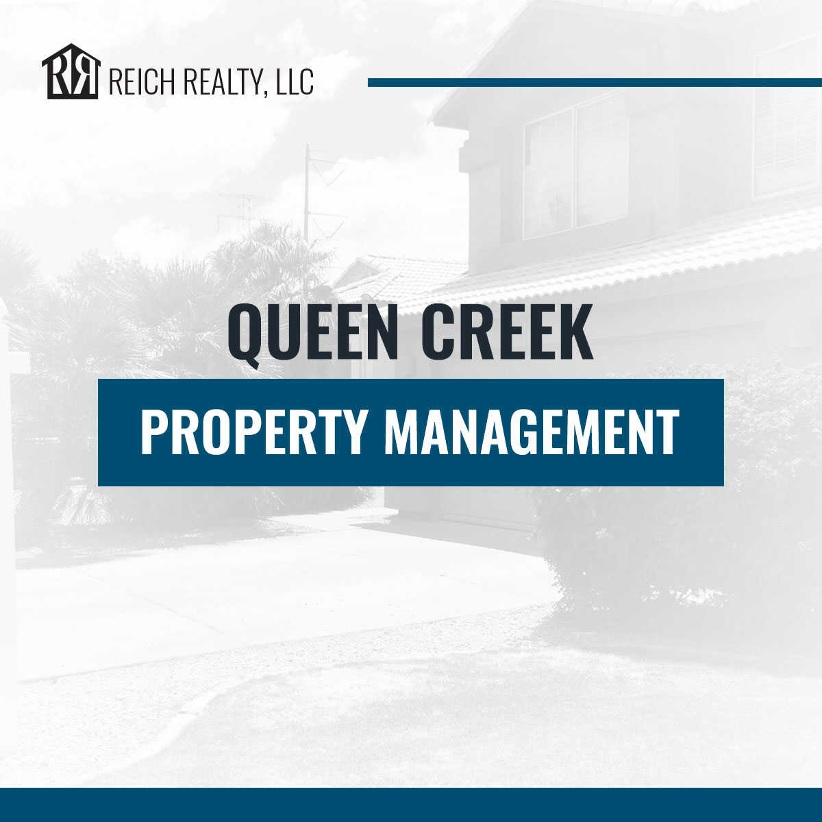 Queen Creek Property Management Company Reich Realty, LLC